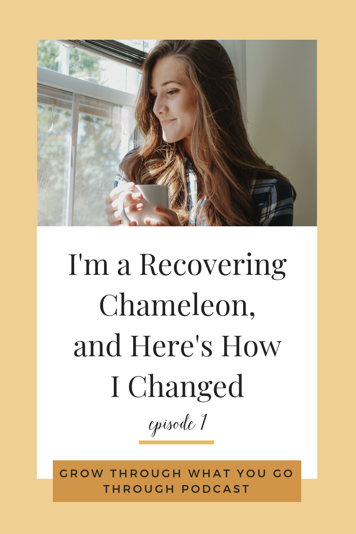 001: I'm a Recovering Chameleon - chameleon, life change, advice, inspiration